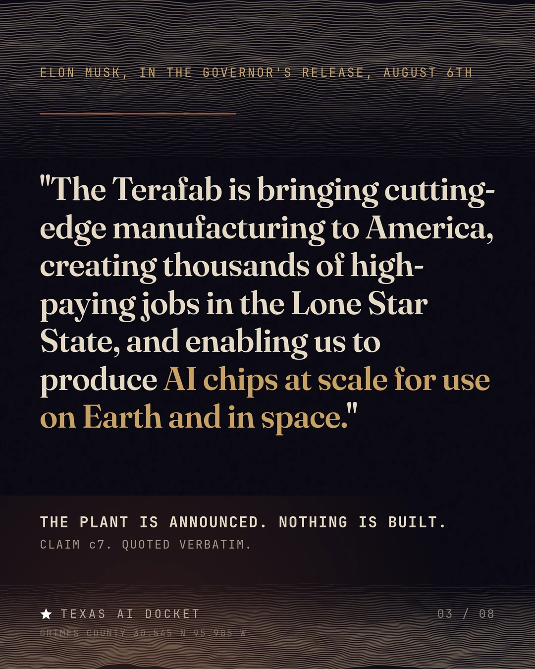 "The Terafab is bringing cutting-edge manufacturing to America, creating thousands of high-paying jobs in the Lone Star State, and enabling us to produce AI chips at scale for use on Earth and in space."
