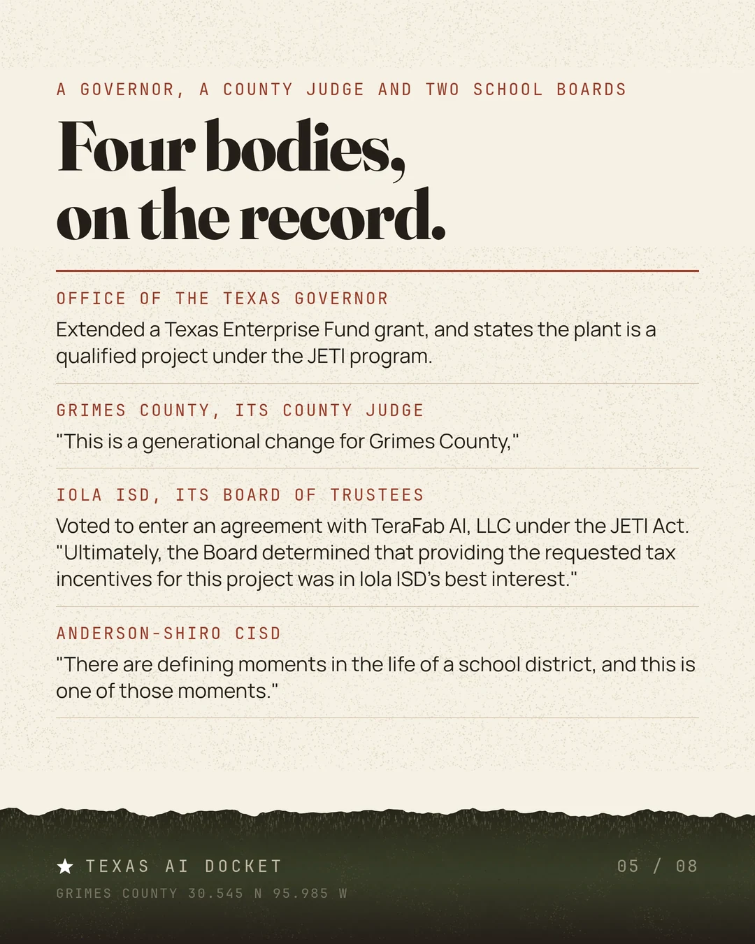 A governor, a county judge, a school board and a school district Extended a Texas Enterprise Fund grant, and states the plant is a qualified project under the JETI program. Voted to enter an agreement with TeraFab AI, LLC under the JETI Act. "Ultimately, the Board determined that providing the requested tax incentives for this project was in Iola ISD's best interest." "There are defining moments in the life of a school district, and this is one of those moments."