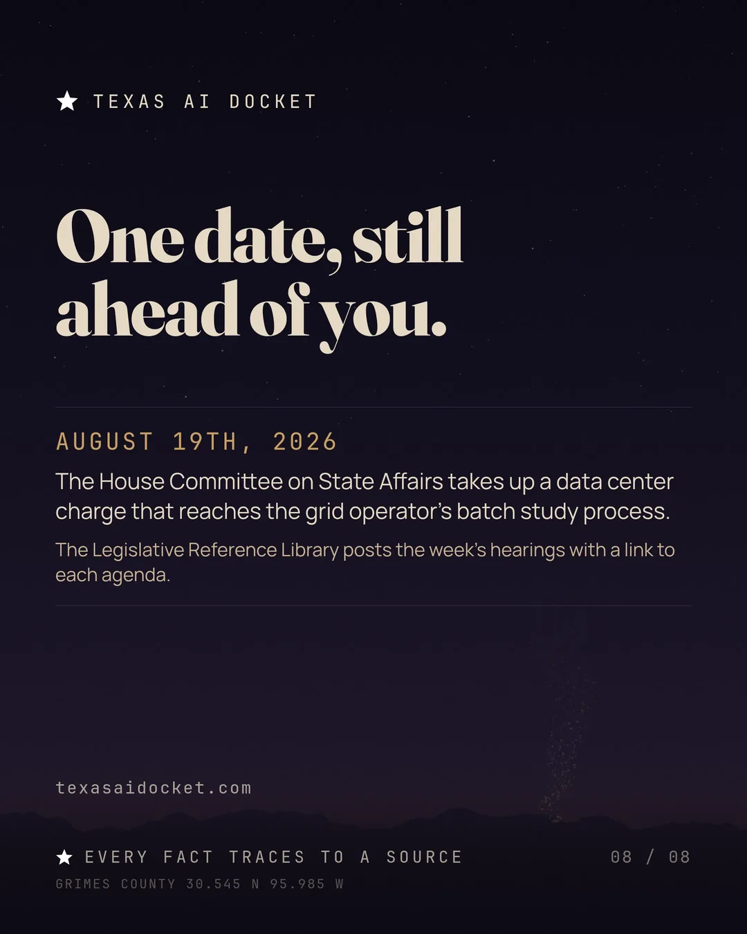 One date, still ahead of you. The House Committee on State Affairs takes up a data center charge that reaches the grid operator's batch study process. The Legislative Reference Library posts the week's hearings with a link to each agenda.