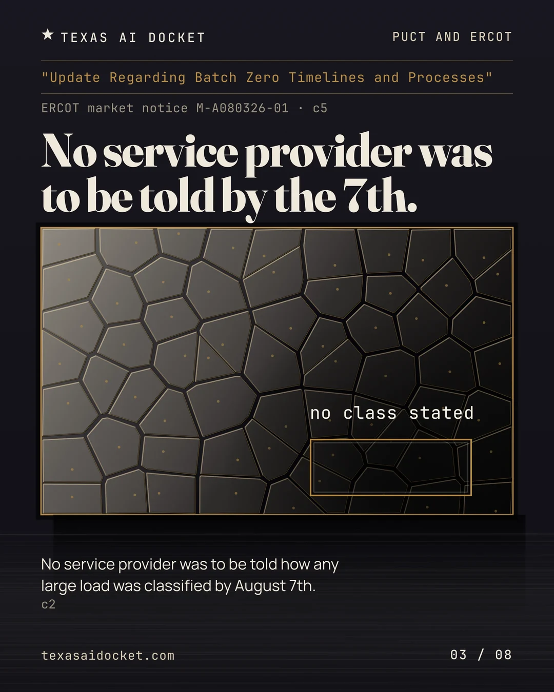 No service provider was to be told by the 7th. No service provider was to be told how any large load was classified by August 7th.