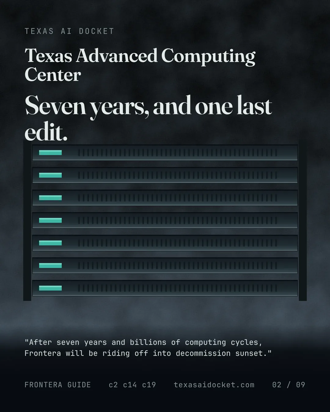 Seven years, and one last edit. "After seven years and billions of computing cycles, Frontera will be riding off into decommission sunset."