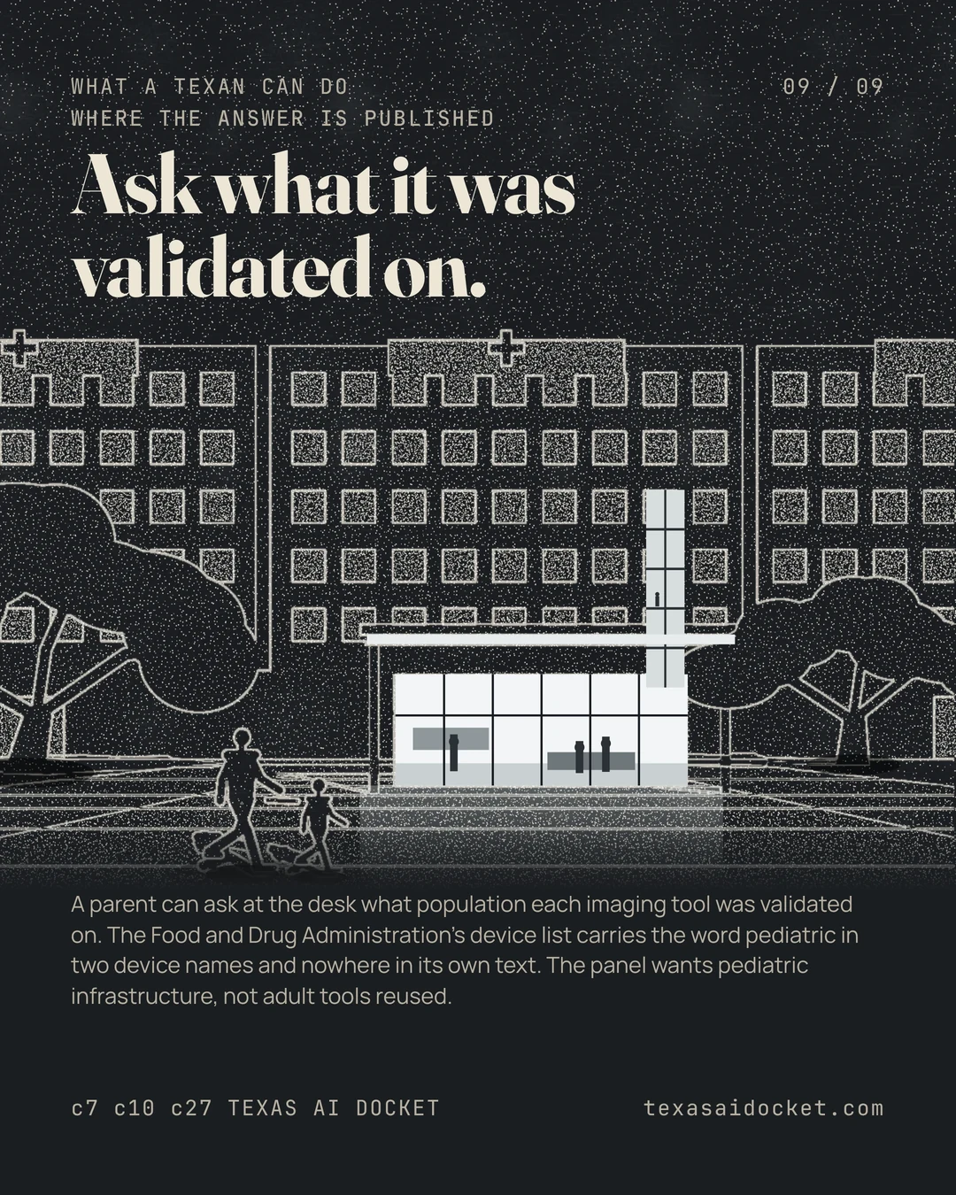 Ask what it was validated on. A parent can ask at the desk what population each imaging tool was validated on. The Food and Drug Administration's device list carries the word pediatric in two device names and nowhere in its own text. The panel wants pediatric infrastructure, not adult tools reused.