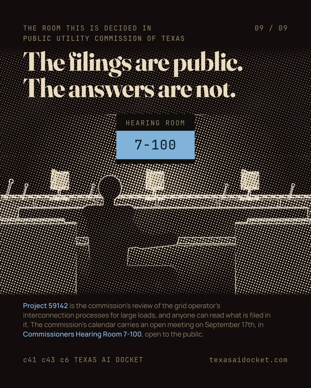 The filings are public. The answers are not. Project 59142 is the commission's review of the grid operator's interconnection processes for large loads, and anyone can read what is filed in it. The commission's calendar carries an open meeting on September 17th, in Commissioners Hearing Room 7-100, open to the public.