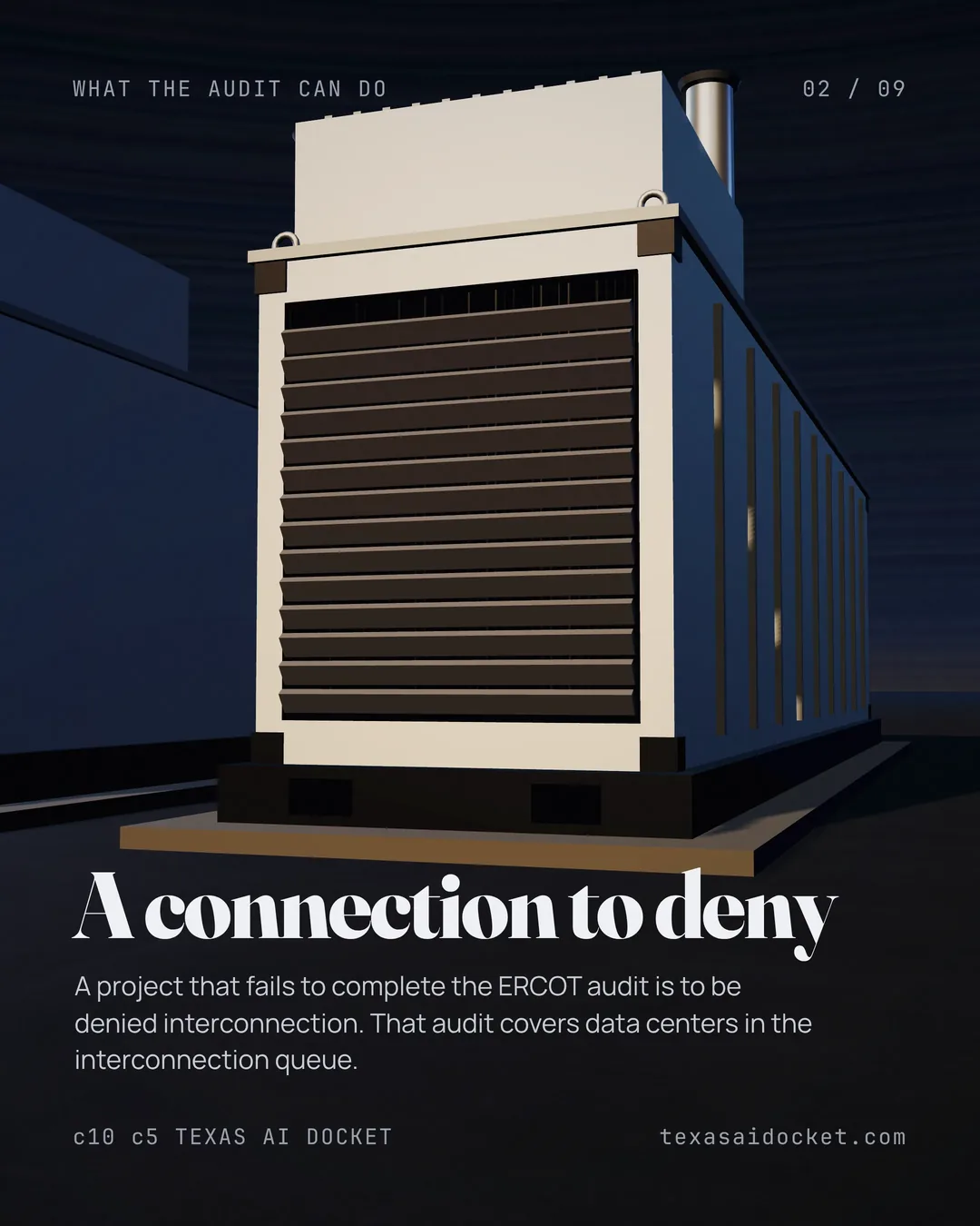 A project that fails to complete the ERCOT audit is to be denied interconnection. That audit covers data centers in the interconnection queue.