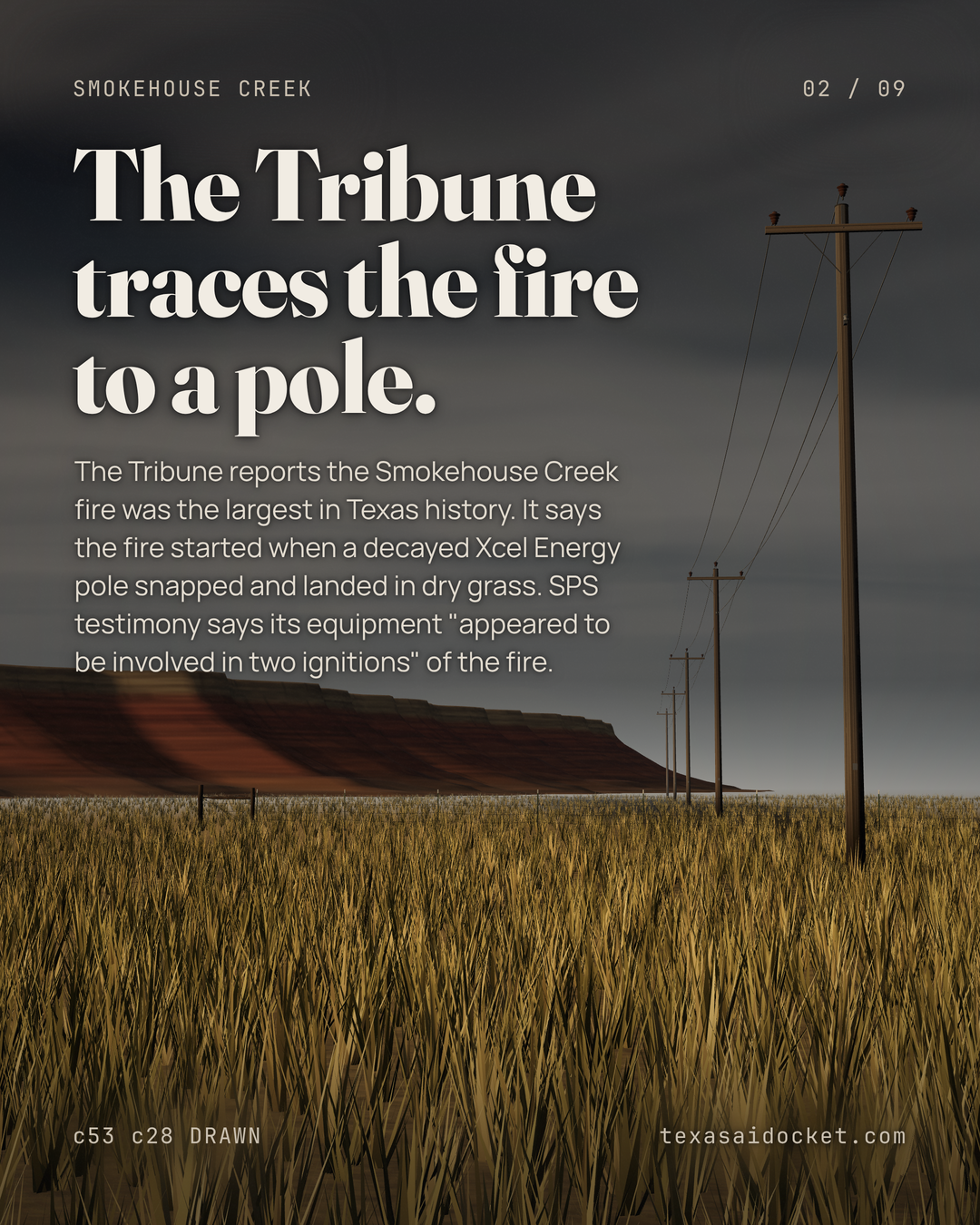 The Tribune traces the fire to a pole. The Tribune reports the Smokehouse Creek fire was the largest in Texas history. It says the fire started when a decayed Xcel Energy pole snapped and landed in dry grass. SPS testimony says its equipment "appeared to be involved in two ignitions" of the fire.