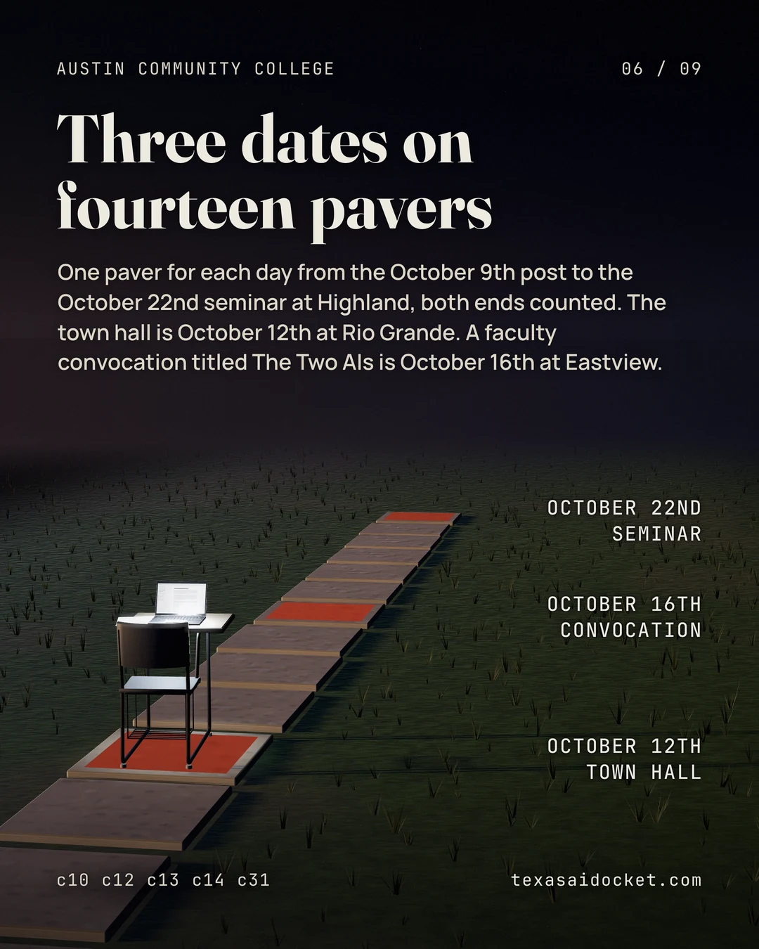 One paver for each day from the October 9th post to the October 22nd seminar at Highland, both ends counted. The town hall is October 12th at Rio Grande. A faculty convocation titled The Two AIs is October 16th at Eastview.