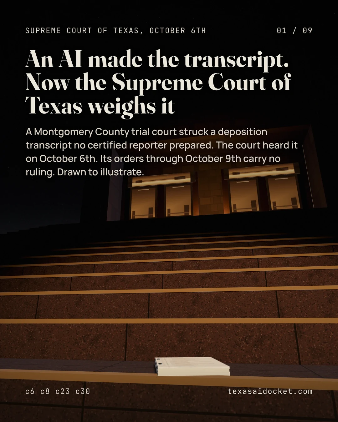 An AI made the transcript. Now the Supreme Court of Texas weighs it A Montgomery County trial court struck a deposition transcript no certified reporter prepared. The court heard it on October 6th. Its orders through October 9th carry no ruling. Drawn to illustrate.
