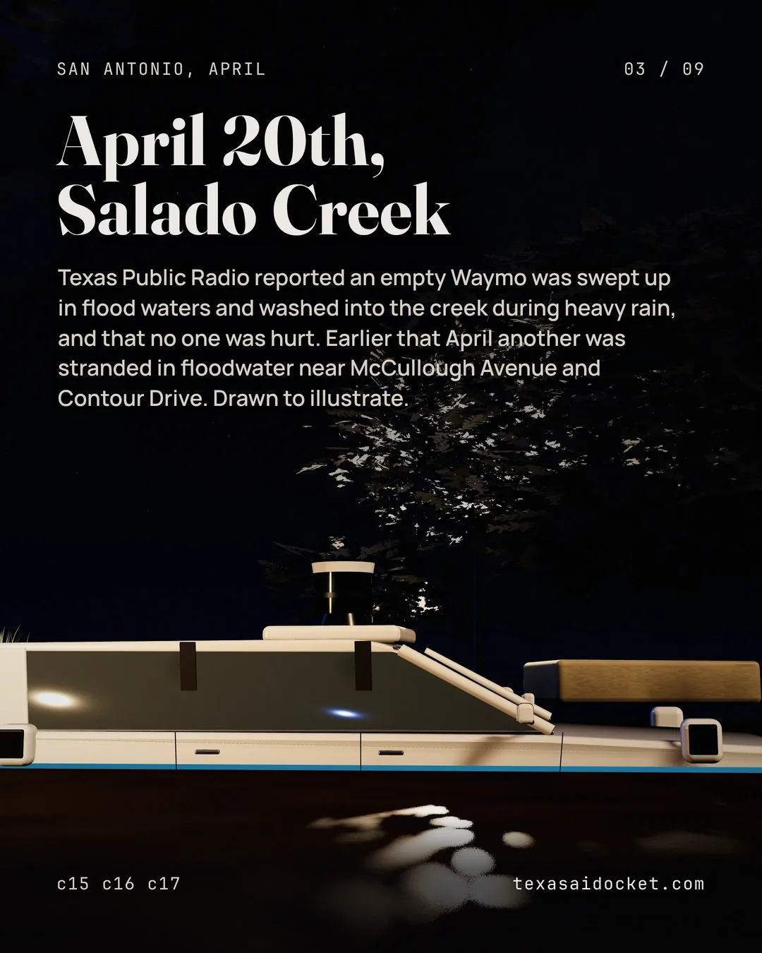 Texas Public Radio reported an empty Waymo was swept up in flood waters and washed into the creek during heavy rain, and that no one was hurt. Earlier that April another was stranded in floodwater near McCullough Avenue and Contour Drive. Drawn to illustrate.